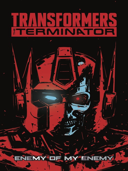 Title details for Transformers vs. The Terminator by Tom Waltz - Available